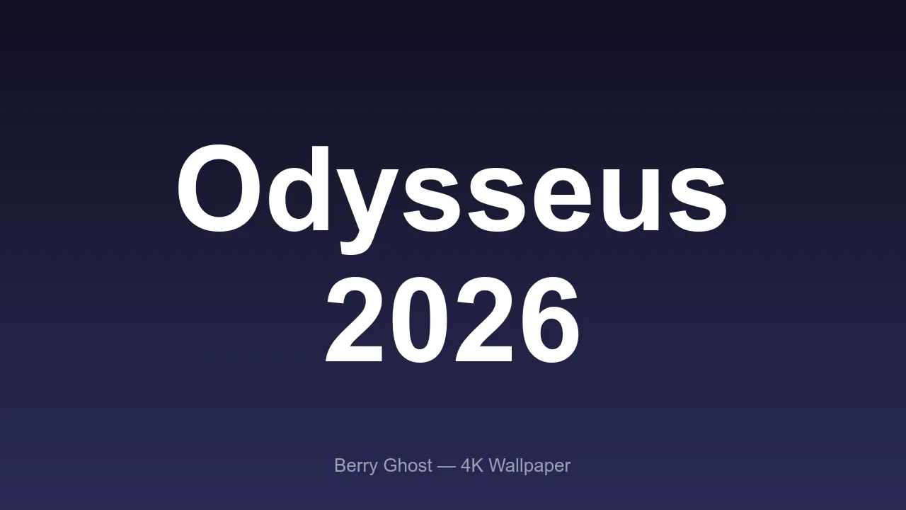 Odysseus 2026 4K wallpaper preview from Berry Ghost